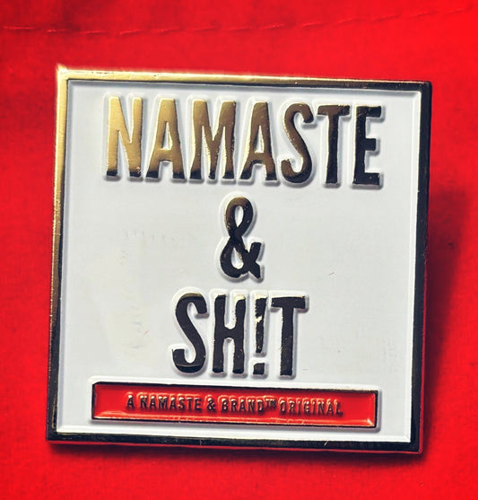 Original Namaste & Sh!t WHT/CHRM/RED enamel lapel pin