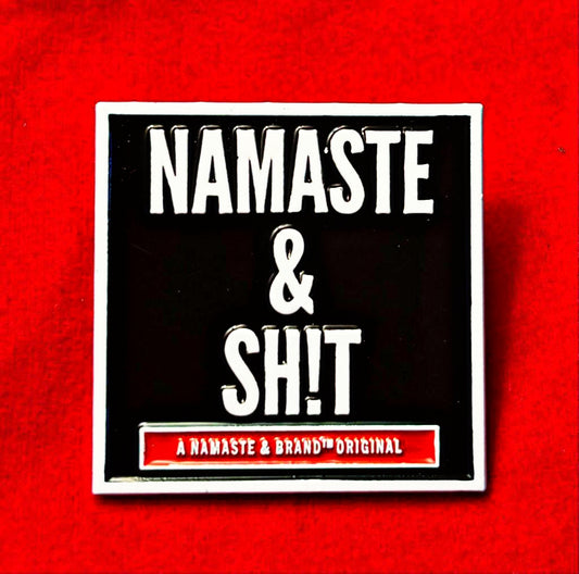 Original Namaste & Sh!t Logo Blk/WHT/RED enamel lapel pin