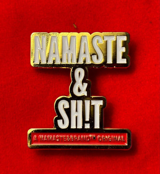 Golden Namaste & Sh!t Stencil enamel lapel pin